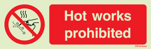 Hot works prohibited - prohibition action sign with supplementary text - S 38 80
