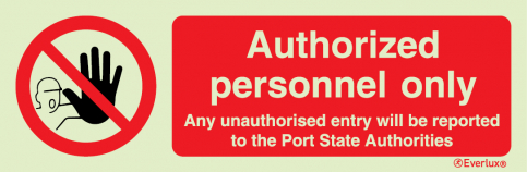 Authorized personnel only - Any unauthorised entry will be reported to the Port State Authorities sign - S 39 73
